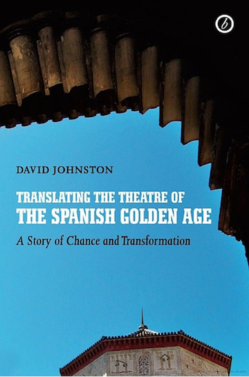 25 years translating the theatre of the Spanish Golden Age
