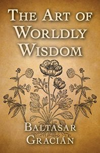 Book Cover: The Art of Worldly Wisdom (1647)